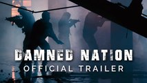 Damned Nation 2017 Official Trailer 4K