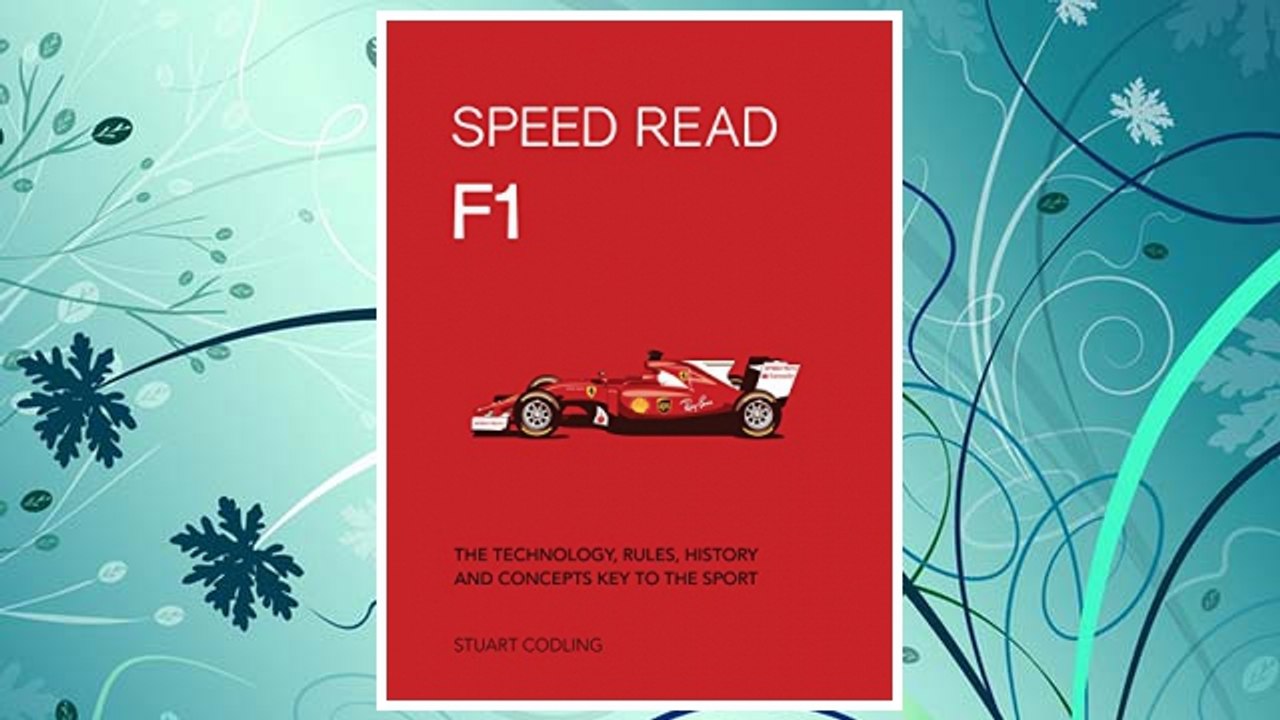Download PDF Speed Read F1: The Technology, Rules, History and Concepts Key to the Sport FREE