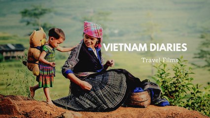 Vietnam Diaries - Travel Film.