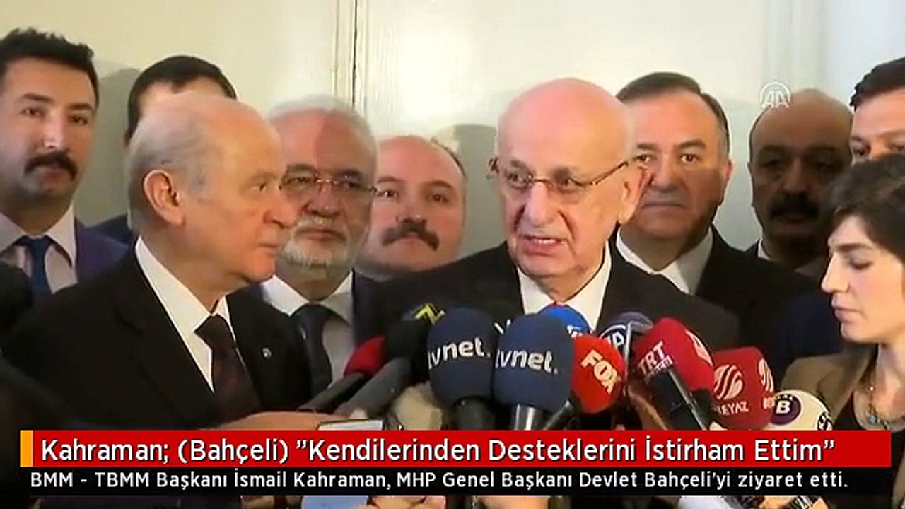 Kahraman: (Bahçeli) "Kendilerinden Desteklerini İstirham Ettim"