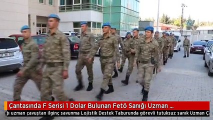 Çantasında F Serisi 1 Dolar Bulunan Fetö Sanığı Uzman Çavuştan İlginç Savunma