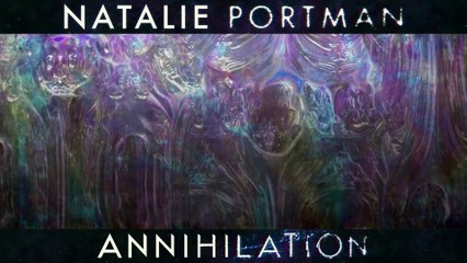 ANNIHILATION : Bande-annonce VF [le 7 mars 2018]