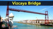 Top Tourist Attractions Places To Visit In Spain | Vizcaya Bridge Destination Spot - Tourism in Spain