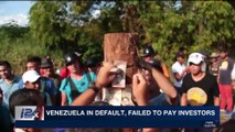 i24NEWS DESK | Venezuela in default, failed to pay investors | Tuesday, November 14th 2017