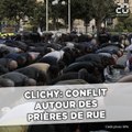 Clichy: Conflit autour des prières de rue