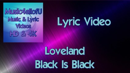 In this HD Lyric Video we feature, Loveland - Black Is Black. The Video features a fast moving array of cool Motion Graphics mixed to the music & lyrics of the track.