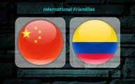 Half Time Goals - China 0-1 Colombia 14.11.2017