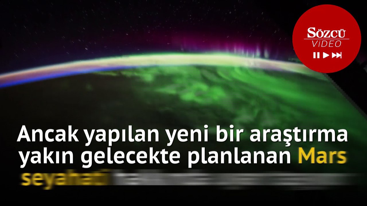 Bilim insanları: 'Uzay seyahatleri astronotlara zarar veriyor'