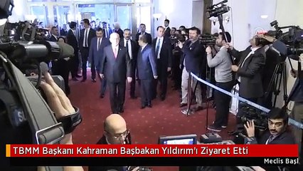TBMM Başkanı Kahraman Başbakan Yıldırım'ı Ziyaret Etti