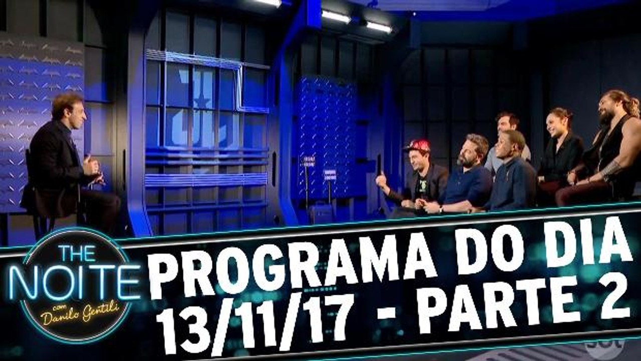 The Noite 13.11.17 - Segunda - Parte 2