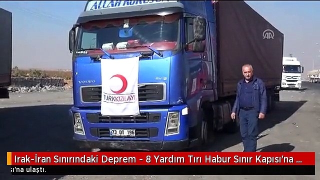 Irak-İran Sınırındaki Deprem - 8 Yardım Tırı Habur Sınır Kapısı'na Geldi