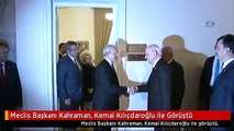 Meclis Başkanı Kahraman, Kemal Kılıçdaroğlu ile Görüştü