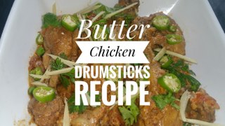 Butter Chicken Drumsticks|| Makhni Murga || By Food lover's