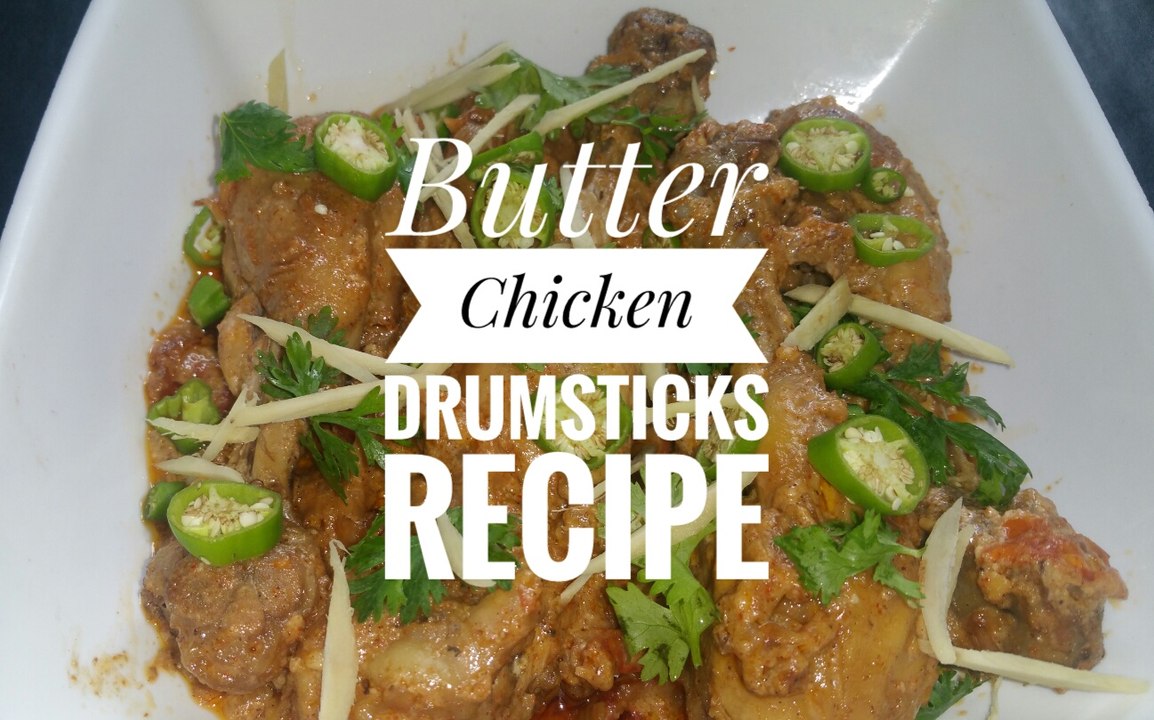 Butter Chicken Drumsticks|| Makhni Murga || By Food lover's