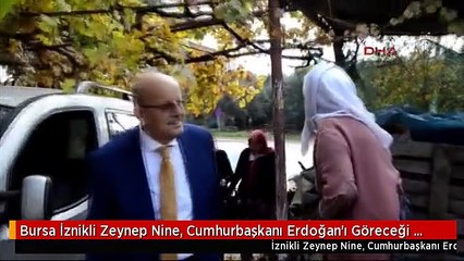 Bursa İznikli Zeynep Nine, Cumhurbaşkanı Erdoğan'ı Göreceği Günü Bekliyor