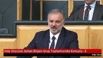 Hdp Sözcüsü Ayhan Bilgen Grup Toplantısında Konuştu -3