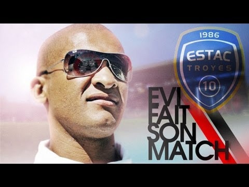 Evi fait son match : Troyes