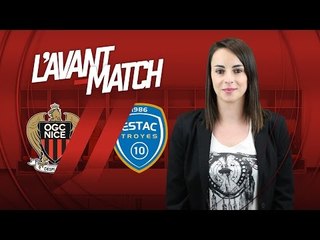 L'Avant-Match : Nice - Troyes