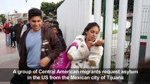 Central American migrants request asylum in US
