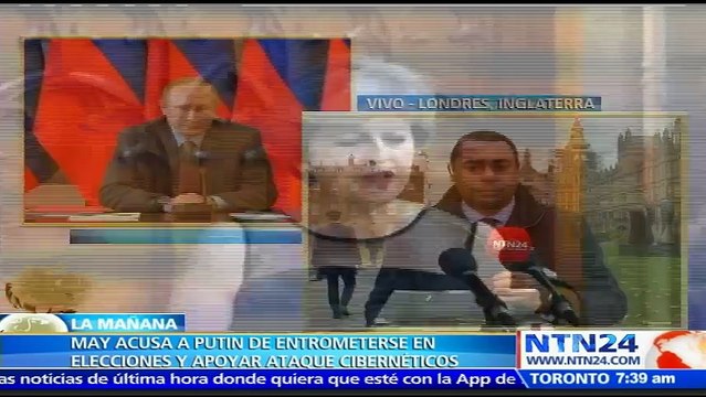 Primera ministra británica acusó a Vladímir Putin de interferencia en las democracias de occidente al divulgar noticias