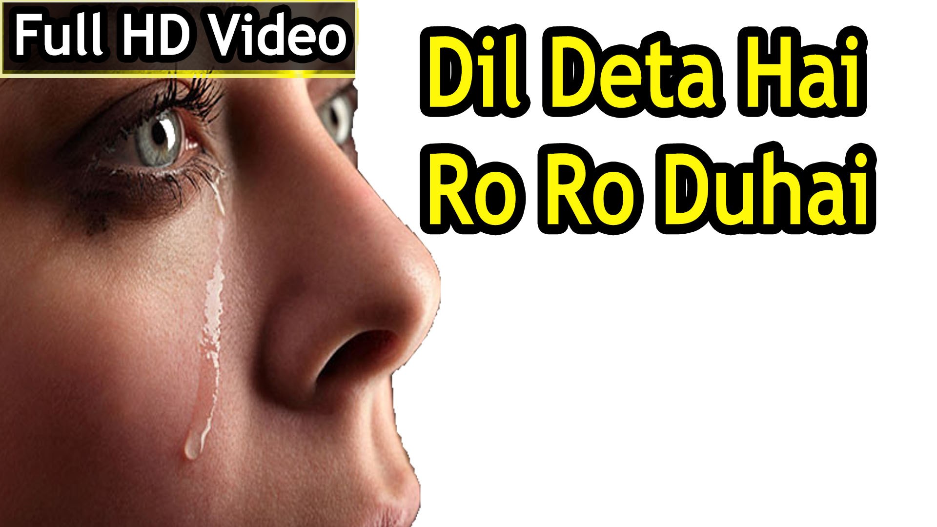 Dil Deta Hai Ro Ro Duhaai - Male Voice - Latest Indian Sad Songs 2018
