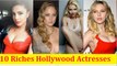10 Richest HOLLYWOOD Actresses All Time 2017