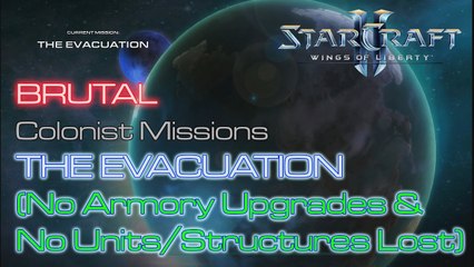 Starcraft II: Wings of Liberty - Vanilla Run - Brutal - Mission 4: The Evacuation