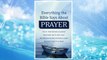 Download PDF Everything the Bible Says About Prayer: How do I know God hears my prayers?  What should I ask for when I pray?   What does God say about worshiping in prayer?  How should I pray for my family? FREE