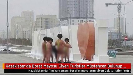 Kazakistan'da Borat Mayosu Giyen Turistler Müstehcen Bulunup Gözaltına Alındı