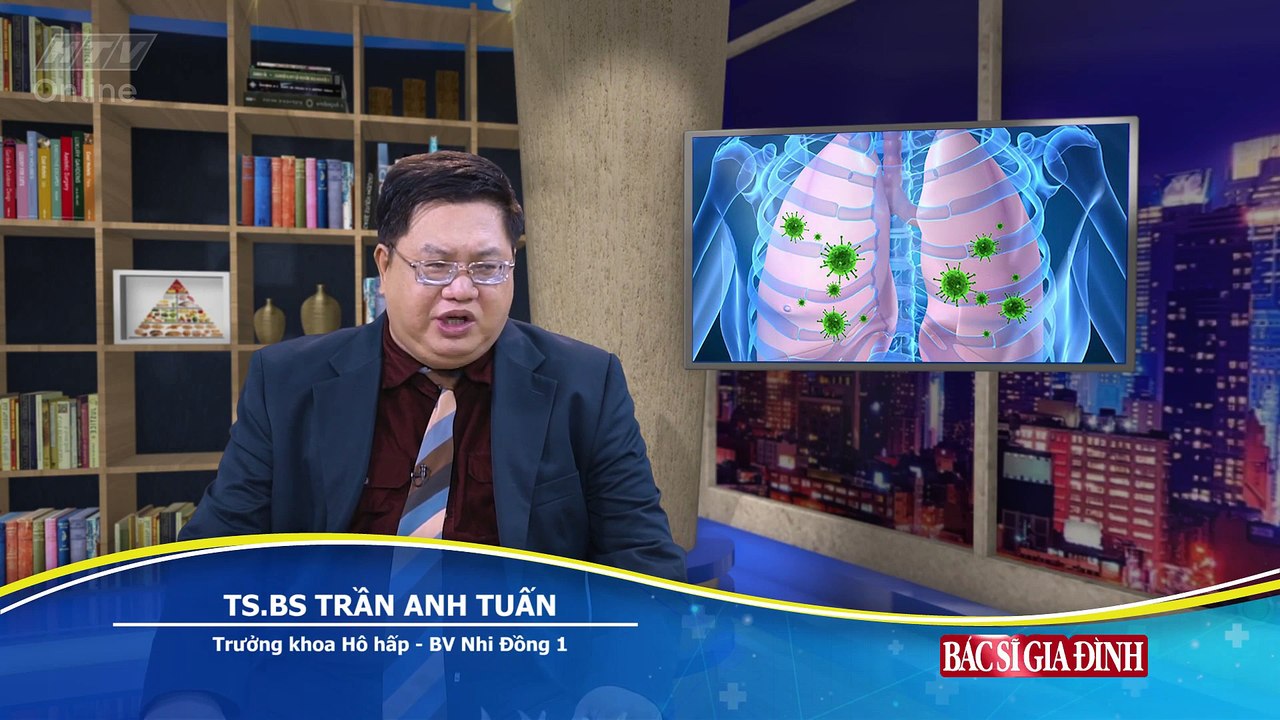BÁC SĨ GIA ĐÌNH 2017 ★ Bài 6 ★ Viêm phổi trẻ em