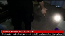 Karonun Altından 3 Kilo Eroin Çıktı