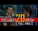 DOLUNAY 20.BÖLÜM FULL ANALİZ - SESLİ ANLATIM