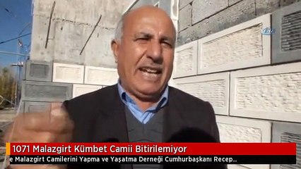 1071 Malazgirt Kümbet Camii Bitirilemiyor