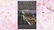 Download PDF Petrus Romanus: The Final Pope Is Here FREE