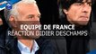 Réaction de Didier Deschamps après Allemagne-France (2-2)
