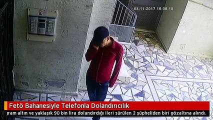 Fetö Bahanesiyle Telefonla Dolandırıcılık