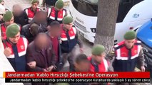 Jandarmadan 'Kablo Hırsızlığı Şebekesi'ne Operasyon