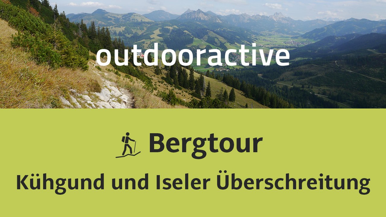 Bergtour: Kühgund und Iseler Überschreitung