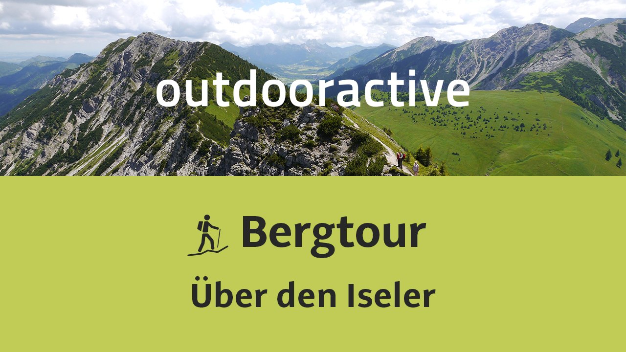Bergtour im Allgäu: Über den Iseler
