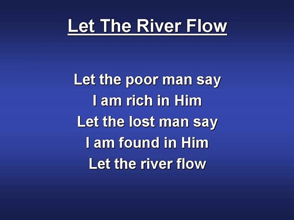 Let the River Flow