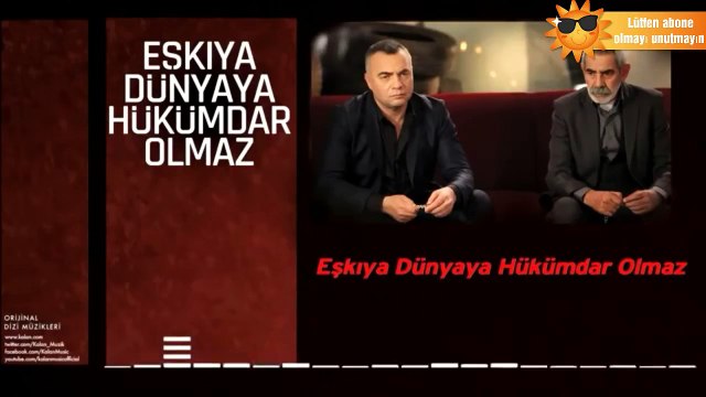 Eşkiya Dünyaya Hükümdar olmaz 81 Bölüm jenerik müzigi 00