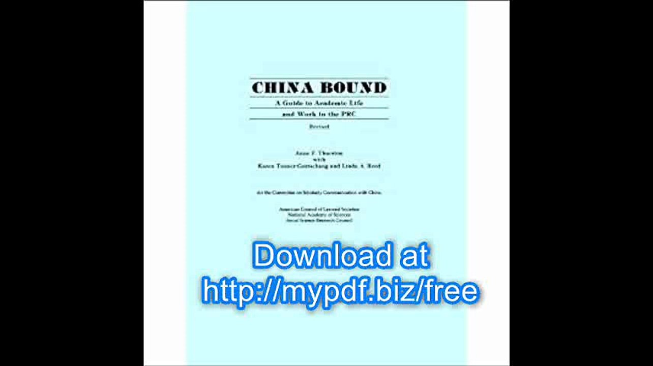 China Bound, Revised A Guide to Academic Life and Work in the PRC (Cscprc Report)