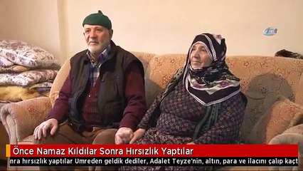 Önce Namaz Kıldılar Sonra Hırsızlık Yaptılar