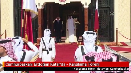 Cumhurbaşkanı Erdoğan Katar'da - Karşılama Töreni