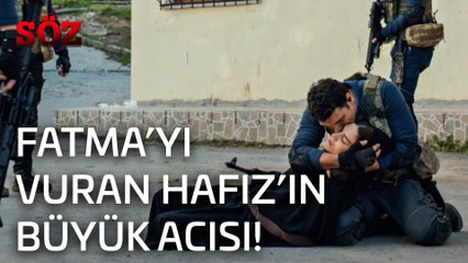 Söz | 21.Bölüm - Fatma'yı Vuran Hafızın Büyük Acısı!