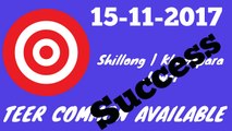 Teer Common Number of 15/11/2017 Shillong | Khanapara | Juwai | Guwahati Teer