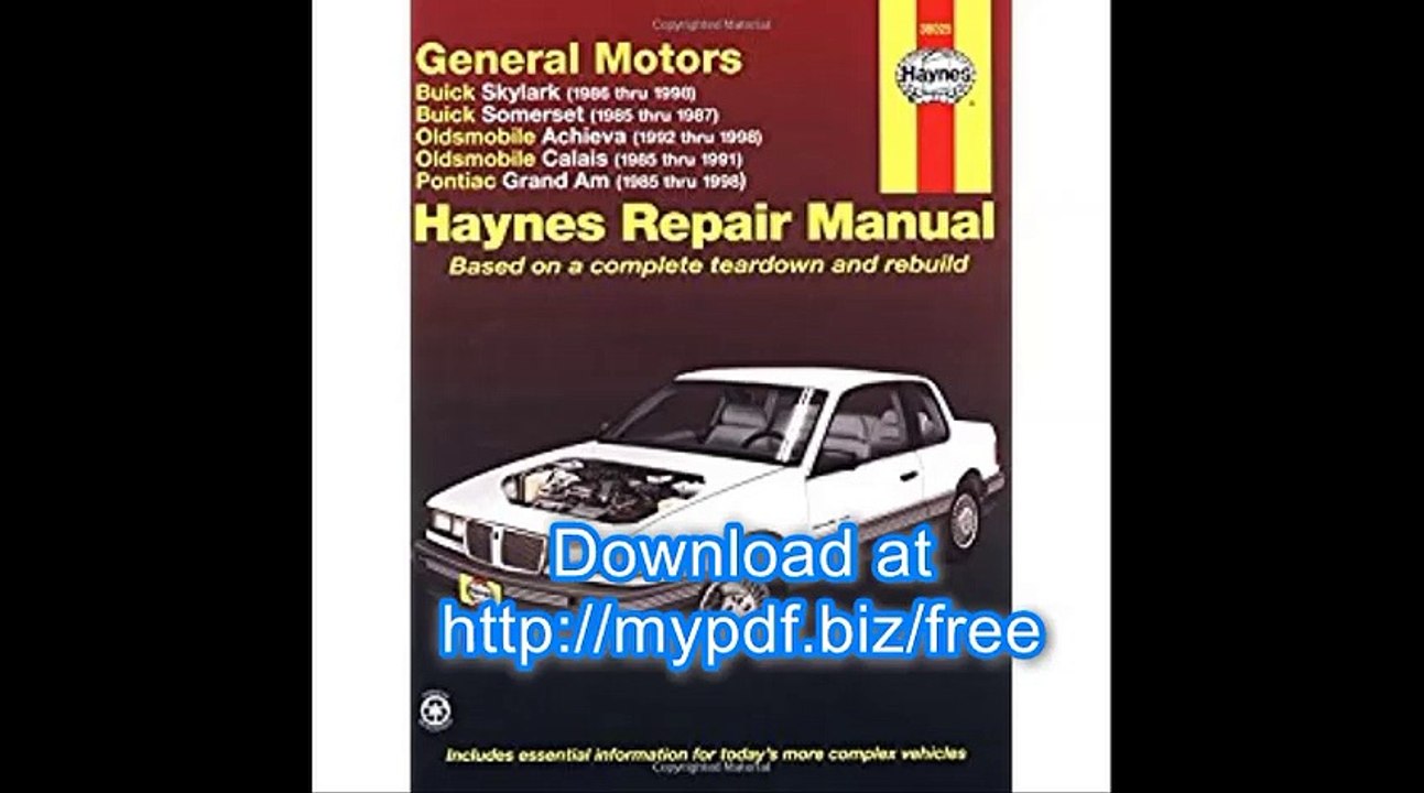 GM Skylark, Somerset, Achieva, Calais, Grand Am, '85' thru 98 (Haynes Manuals)
