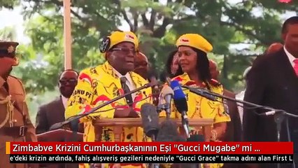 Zimbabve Krizini Cumhurbaşkanının Eşi "Gucci Mugabe" mi Tetikledi?