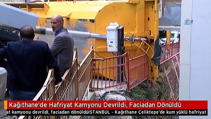 Kağıthane'de Hafriyat Kamyonu Devrildi, Faciadan Dönüldü
