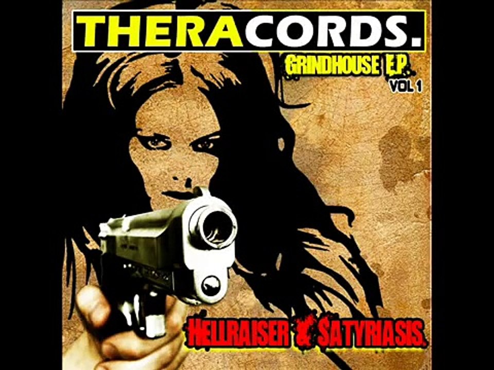 THER 009 Hellraiser & Satyriasis Grind This!